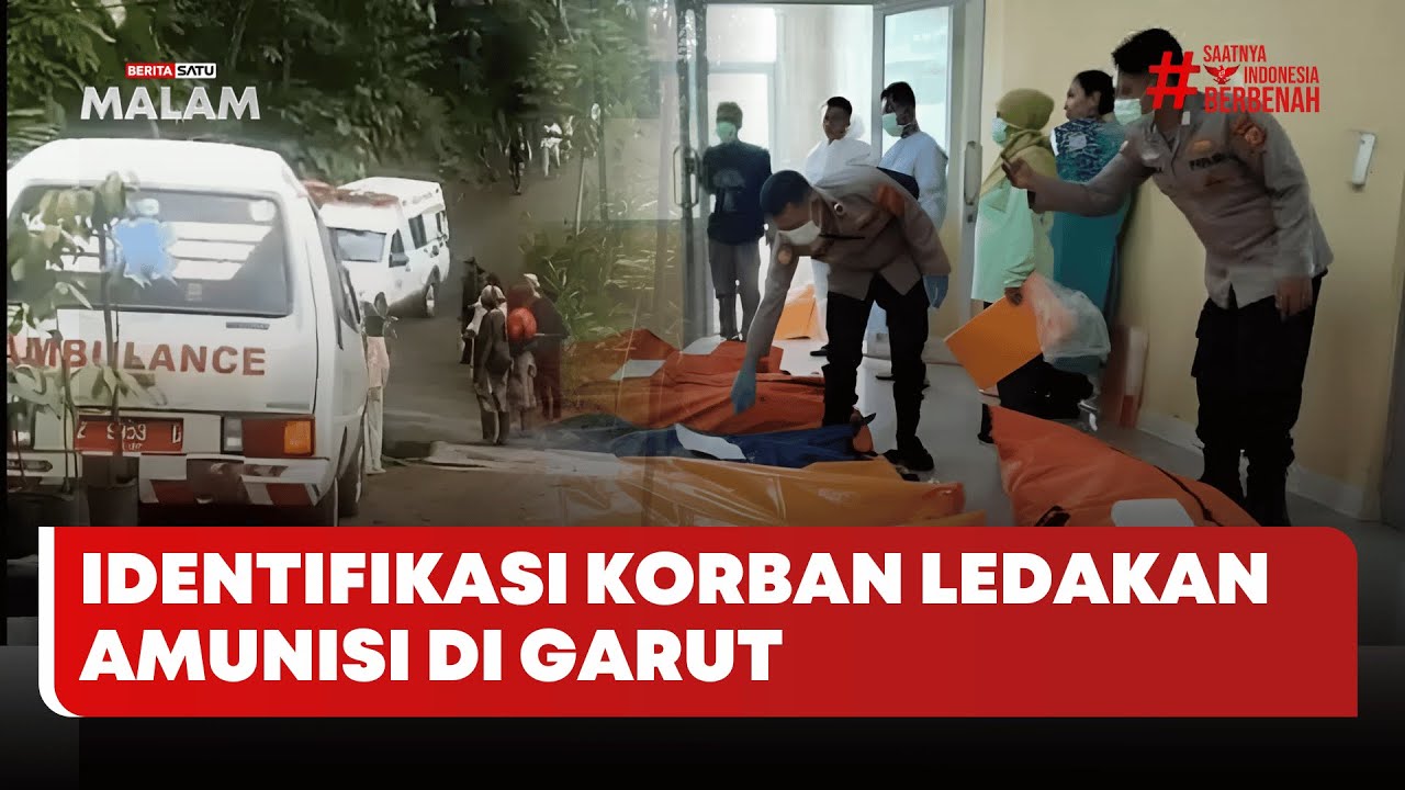 🔴 LIVE | Identifikasi Korban Ledakan Amunisi di Garut - Beritasatu Malam