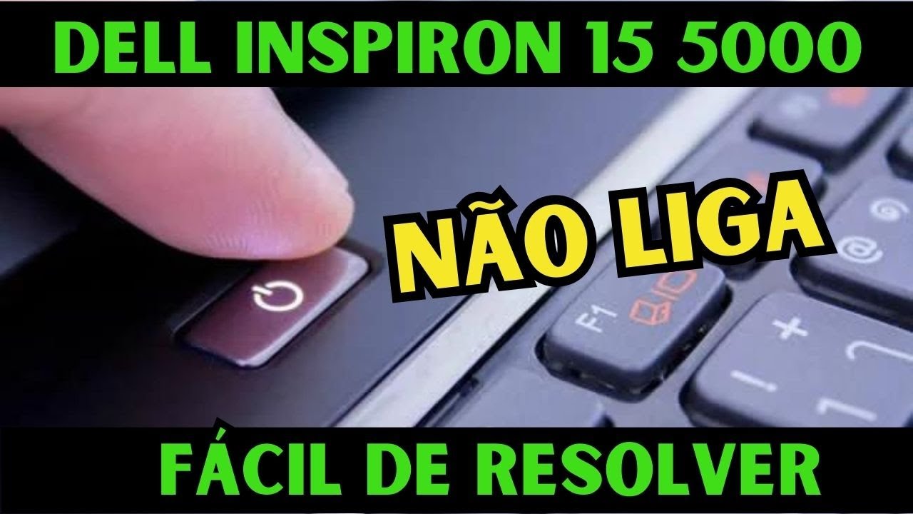 Notebook Dell Inspiron 15 5000 não liga