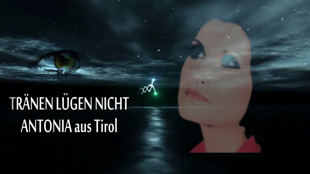 Antonia aus Tirol - Tränen lügen nicht 2010   Antonia aus Tirol