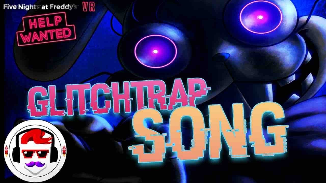 FNAF VR Help Wanted GLITCHTRAP SONG 