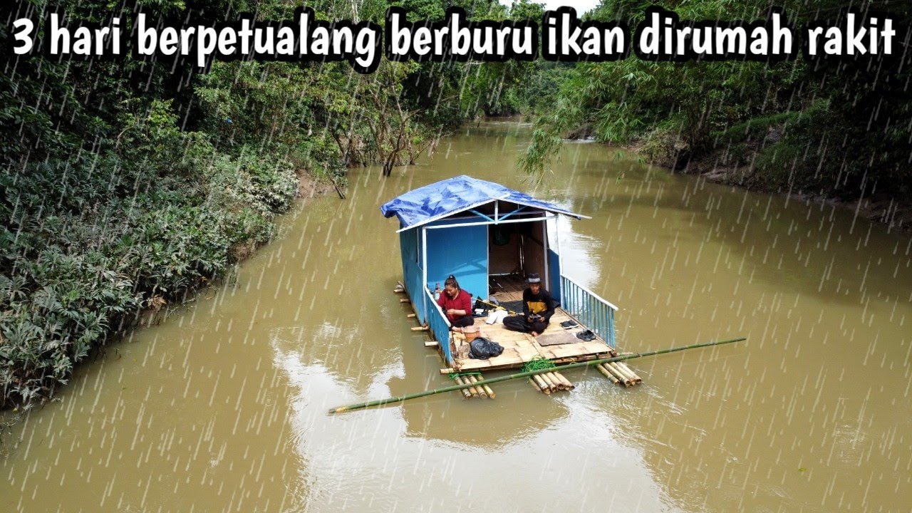 3 hari berpetualang di rumah rakit berburu ikan besama istri