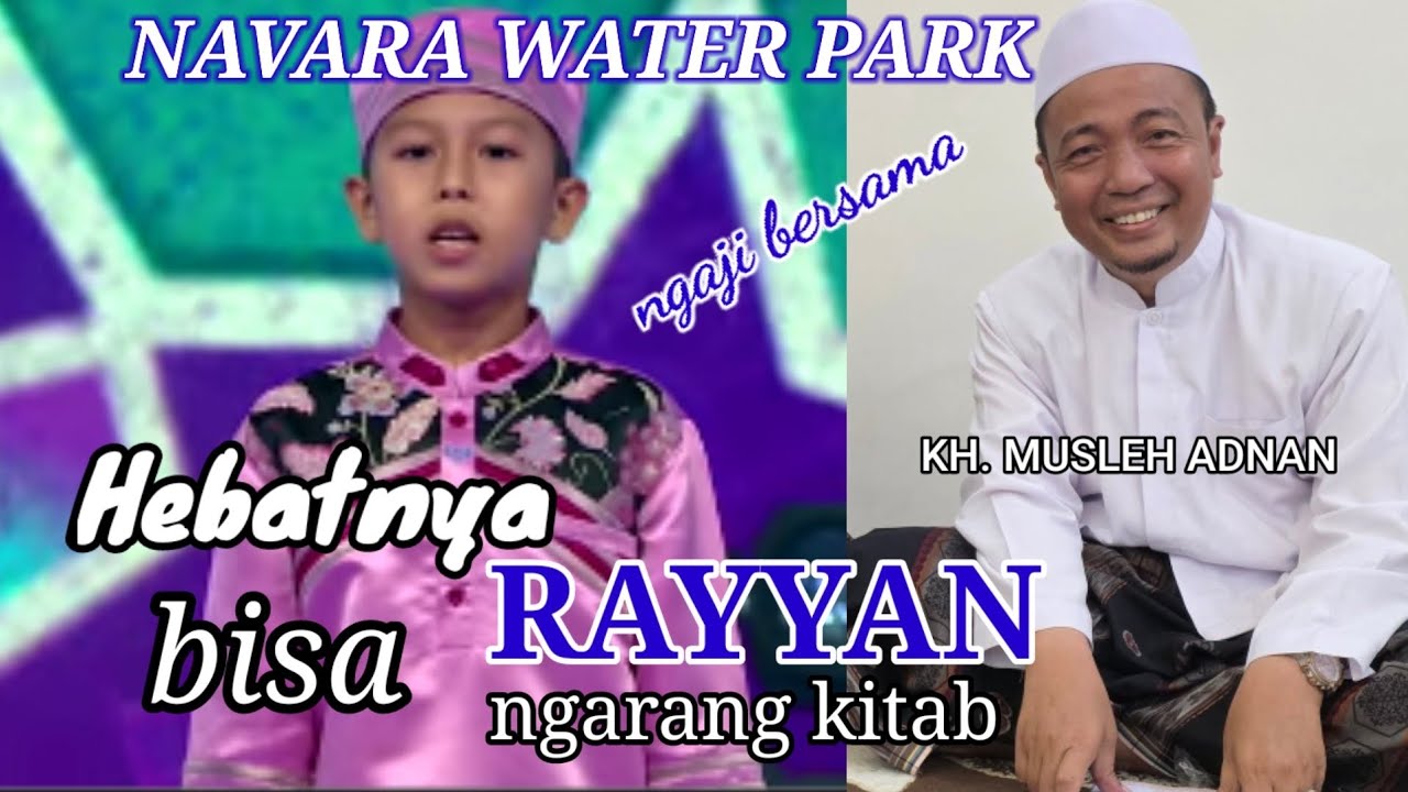 NAVARA WATER PARK wisata // KH. MUSLEH ADNAN PERTAMA KALI DI Pengarang// Bondowoso