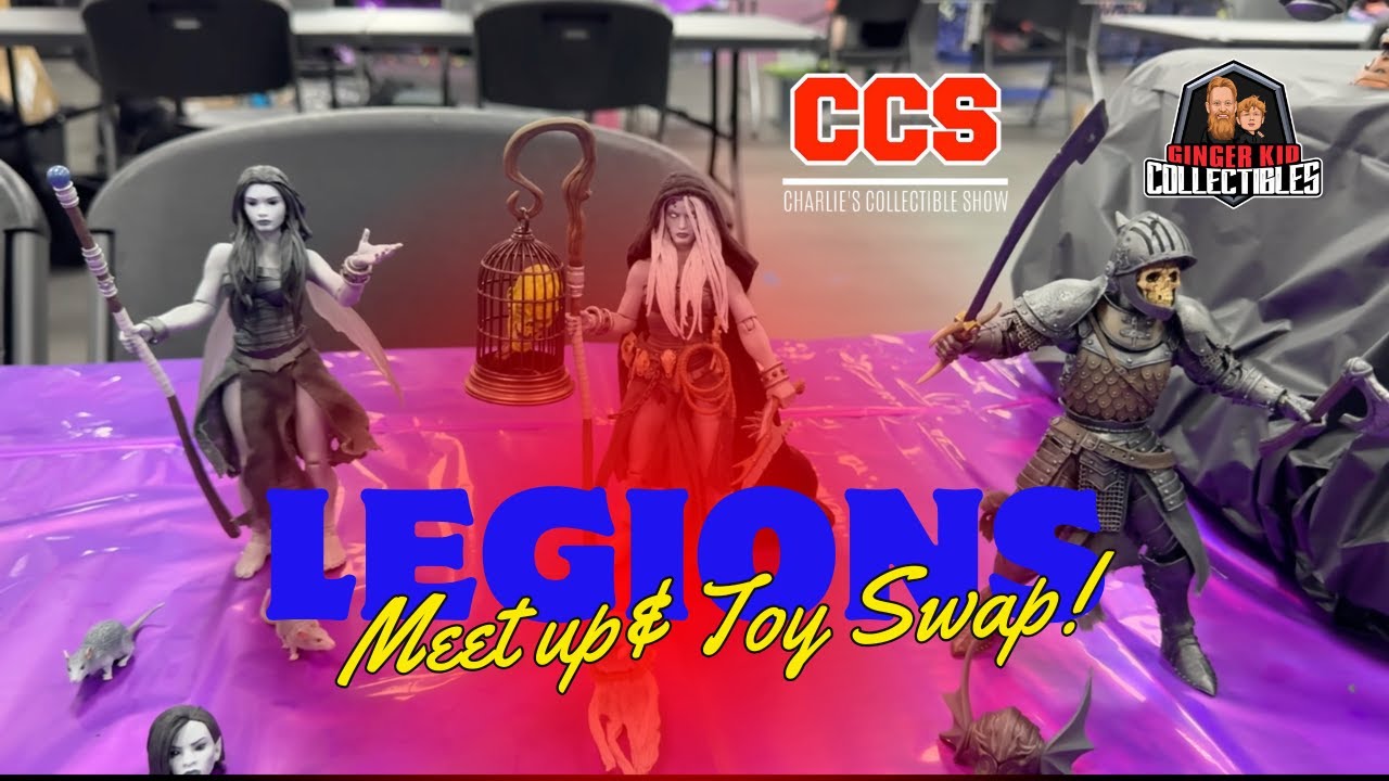 Legions Meet Up & Toy Swap! Charlie's Collectible Show (CCS) 2025