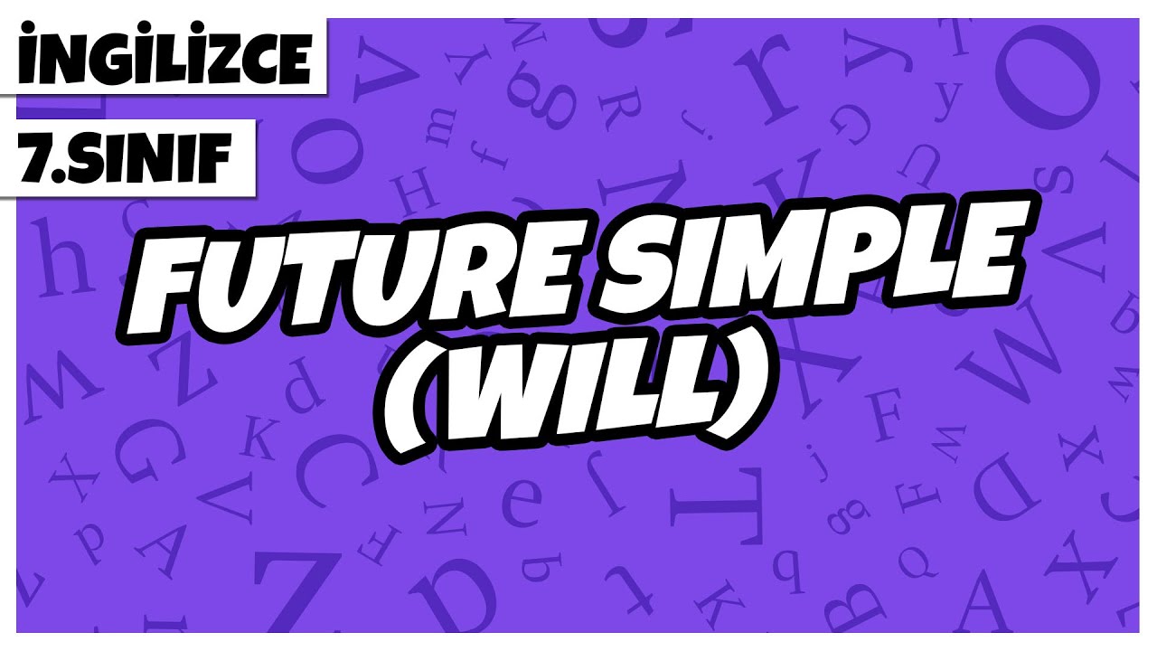 7. Sınıf İngilizce - Future Simple | 2022