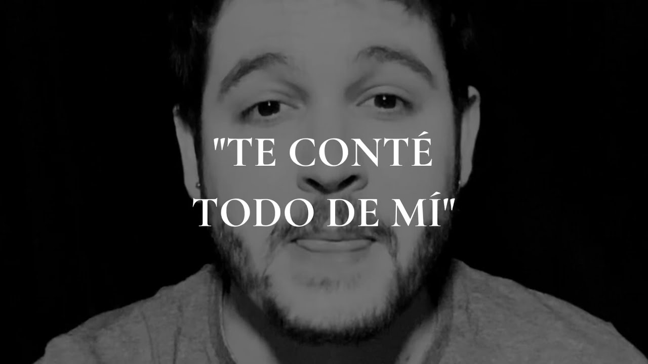Te conté todo de mí - César Ortiz