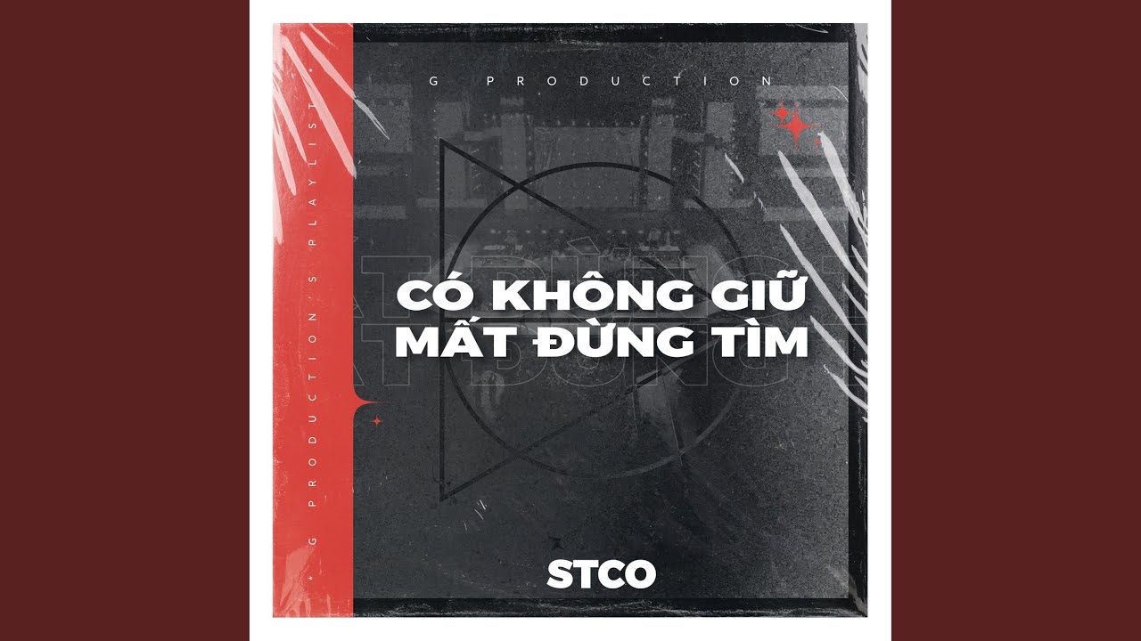 Có Không Giữ, Mất Đừng Tìm (Stco FPT Version)