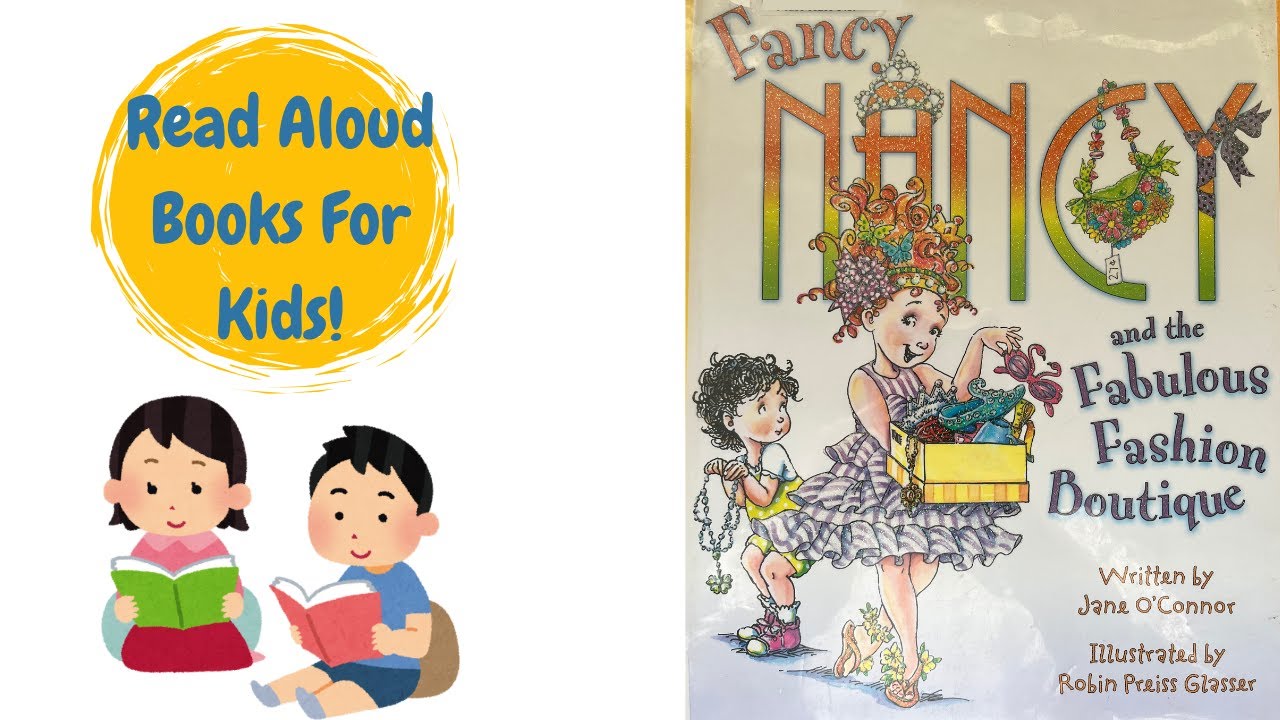 Fancy Nancy and the Fabulous Fashion Boutique Read Aloud Children's Book