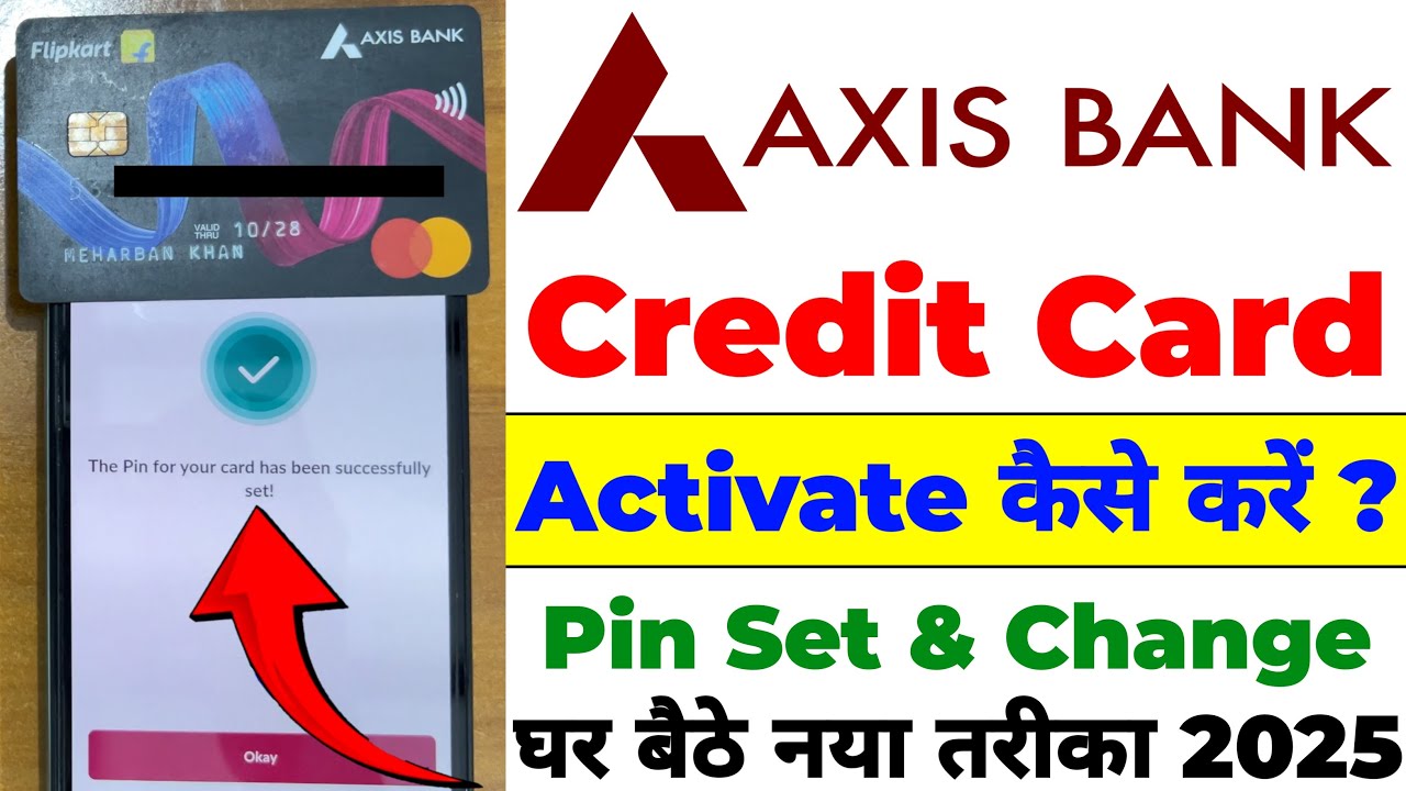 Axis Bank Credit Card Activate Kaise Kare | How to Activate New Axis Bank Credit Card 2025