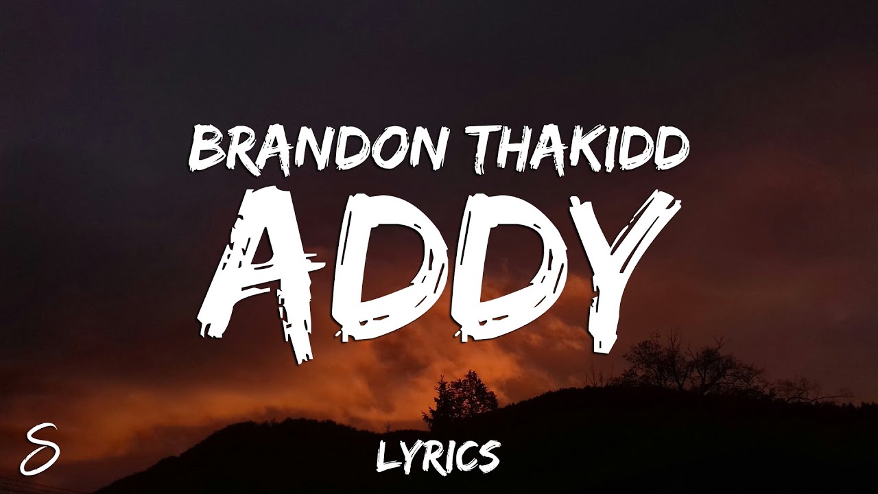 Brandon ThaKidd - ADDY (Lyrics)