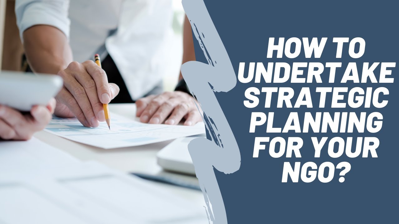How to undertake strategic planning for your NGO?