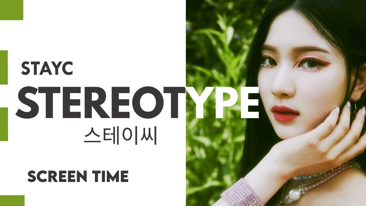 STAYC(스테이씨) '색안경 (STEREOTYPE)' Solo/Focus Screen Time Distribution