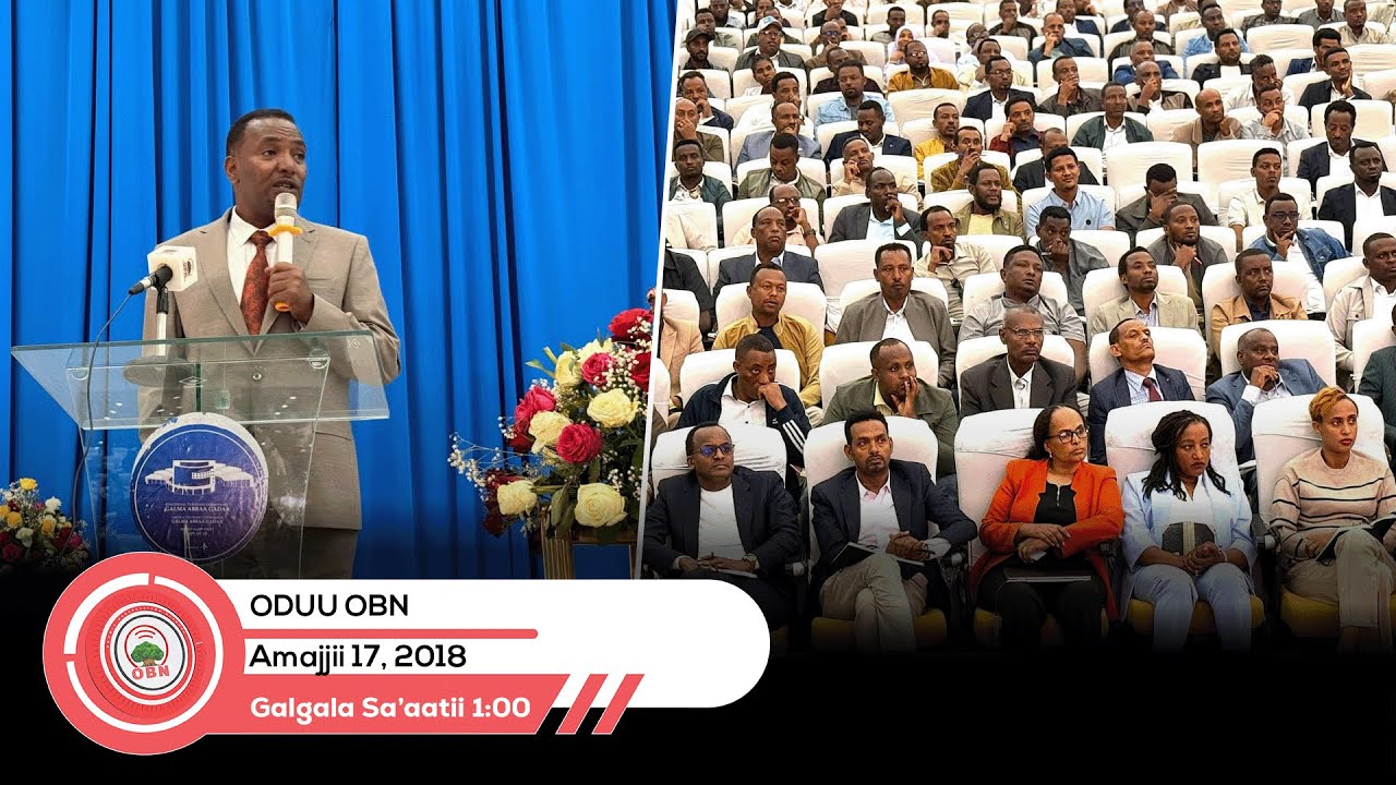 Oduu Galgala sa'aatii 1:00 Amajjii 17,2018