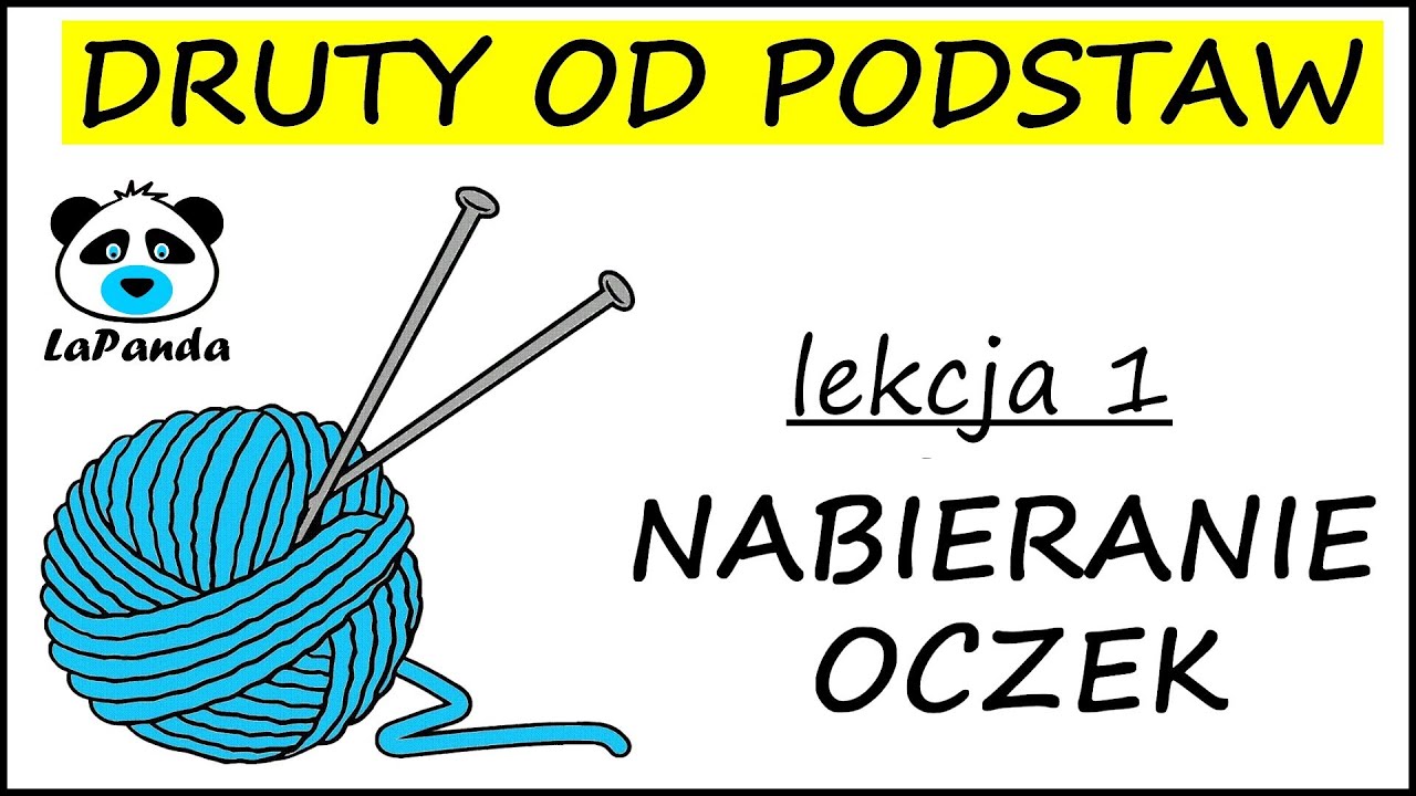 Druty od podstaw 1 - NABIERANIE OCZEK ||  Knitting for beginners - CAST ON  ||  LaPanda