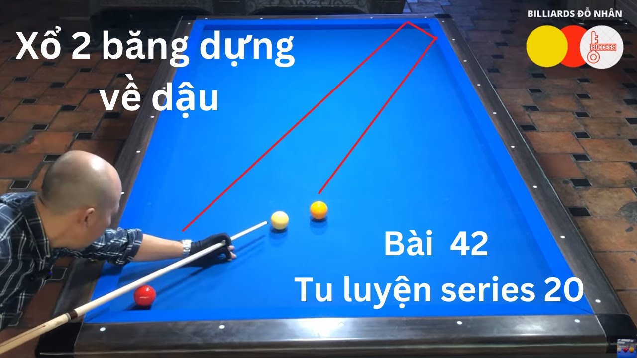 ĐỖ NHÂN - Hướng dẫn cách xào bi lên cơ 20. Bài 42 : Ứng dụng cú đánh xổ 2 băng dựng