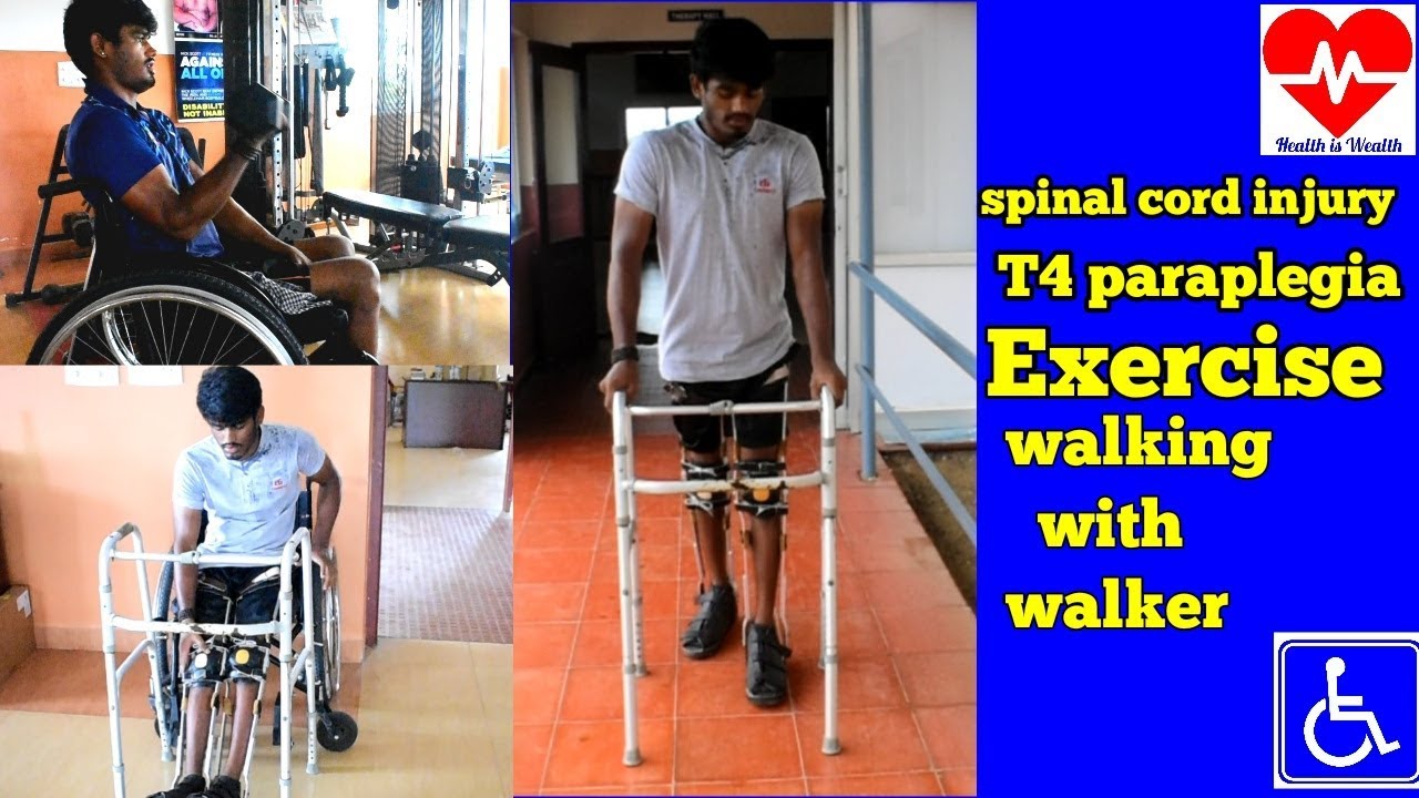spinal cord injury# T4 Paraplegia# Exercises# Walking skills