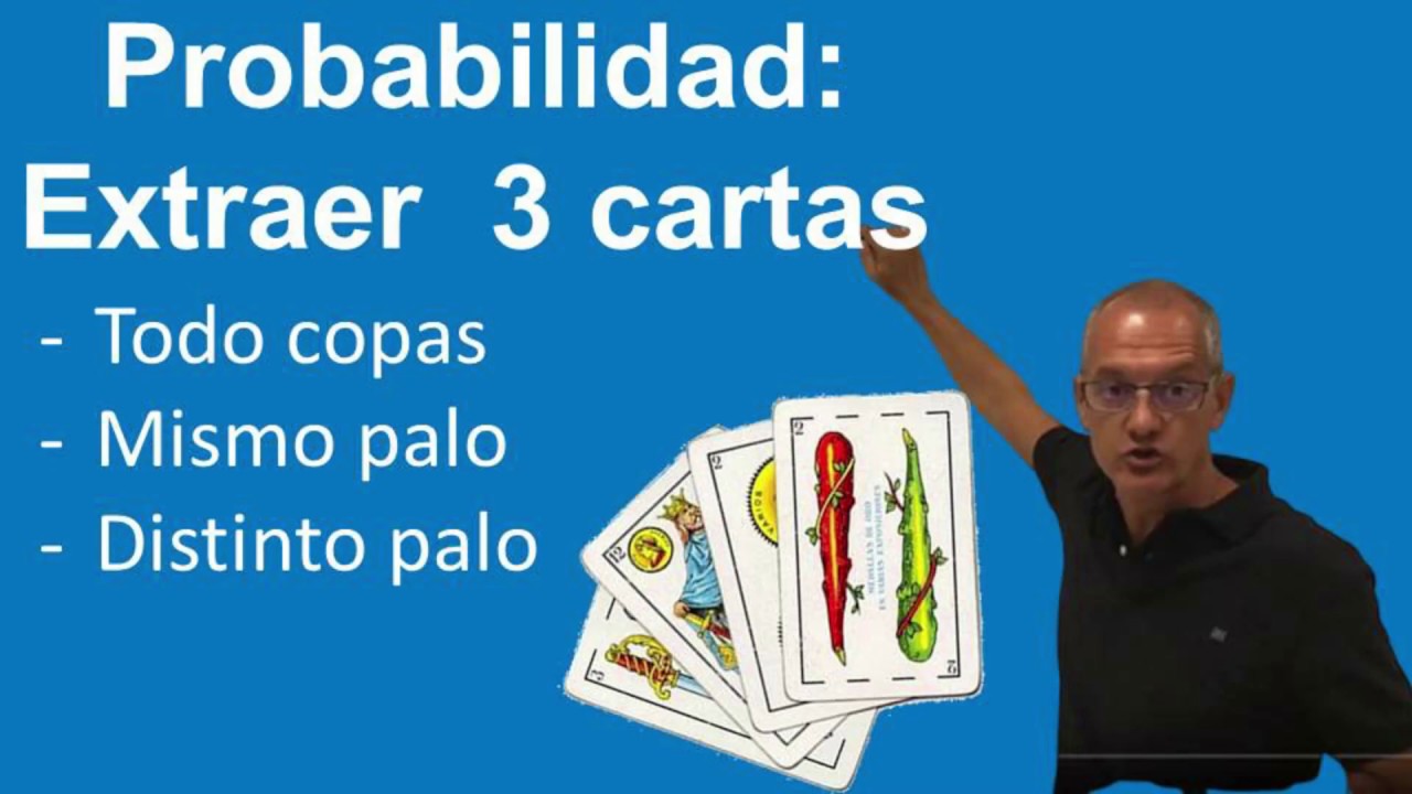 Probabilidad. Extraer 3 cartas