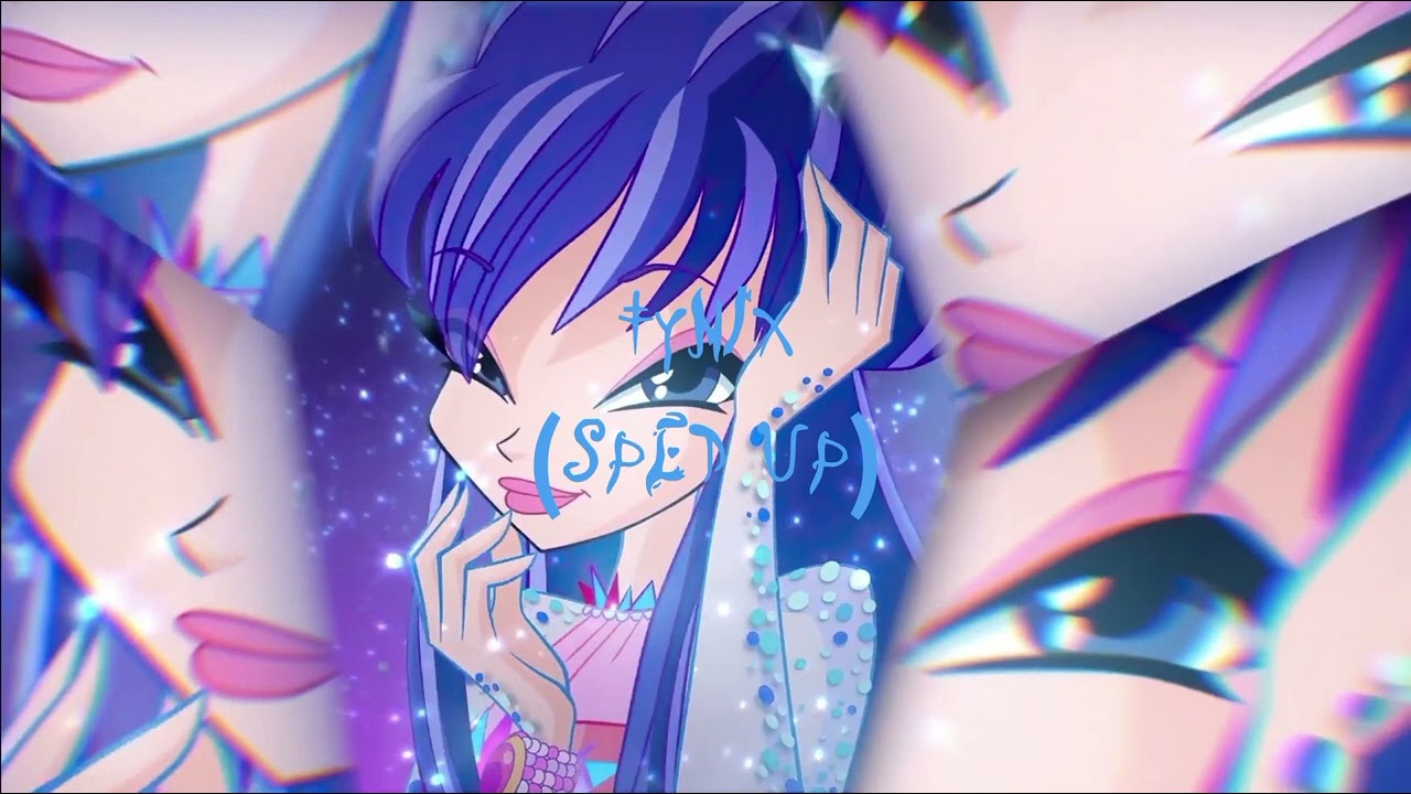 tynix - winx club (sped up)