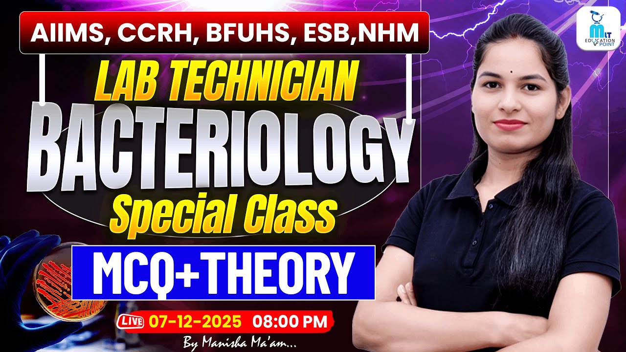 🚨 Lab Technician LIVE Class | Top Bacteriology MCQs + Theory | AIIMS, CCRH, BFUHS, ESB, NHM