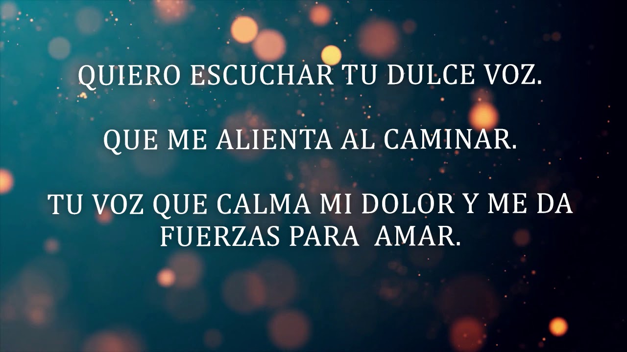 QUIERO ESCUCHAR TU DULCE VOZ - ÁNGEL NARVAEZ - LETRA