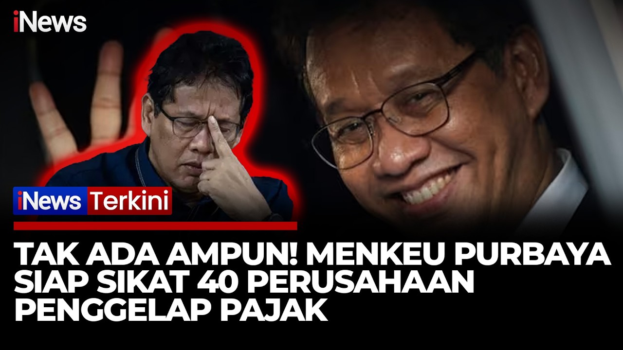 Purbaya Klaim Kantongi 40 Nama Perusahaan Penggelap Pajak: Semoga Mereka Taubat! | iNews Terkini 5/2