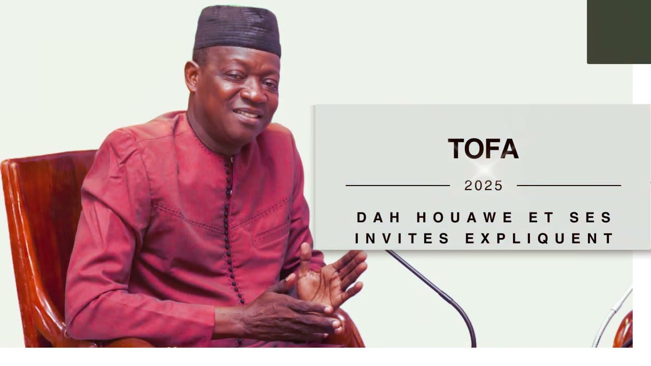 Tofa 2025 Au Bénin : Dah Houawé Et Ses Invités (Bocônon) expliquent