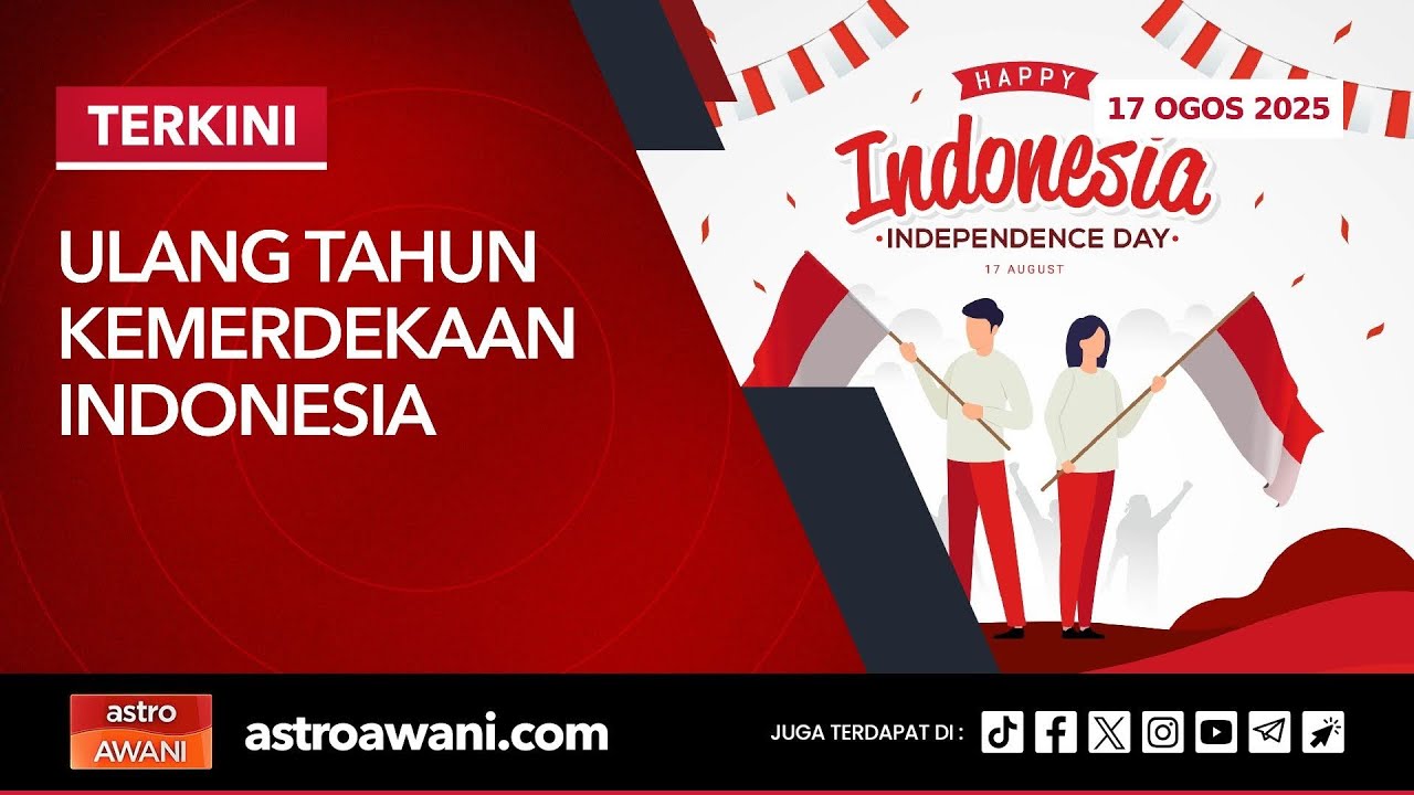 [LANGSUNG] Ulang tahun kemerdekaan Indonesia | 17 Ogos 2025