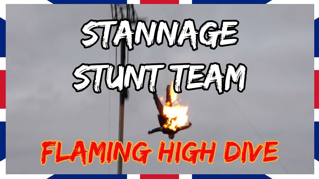 STANNAGE Stunt Team - Flaming High Dive