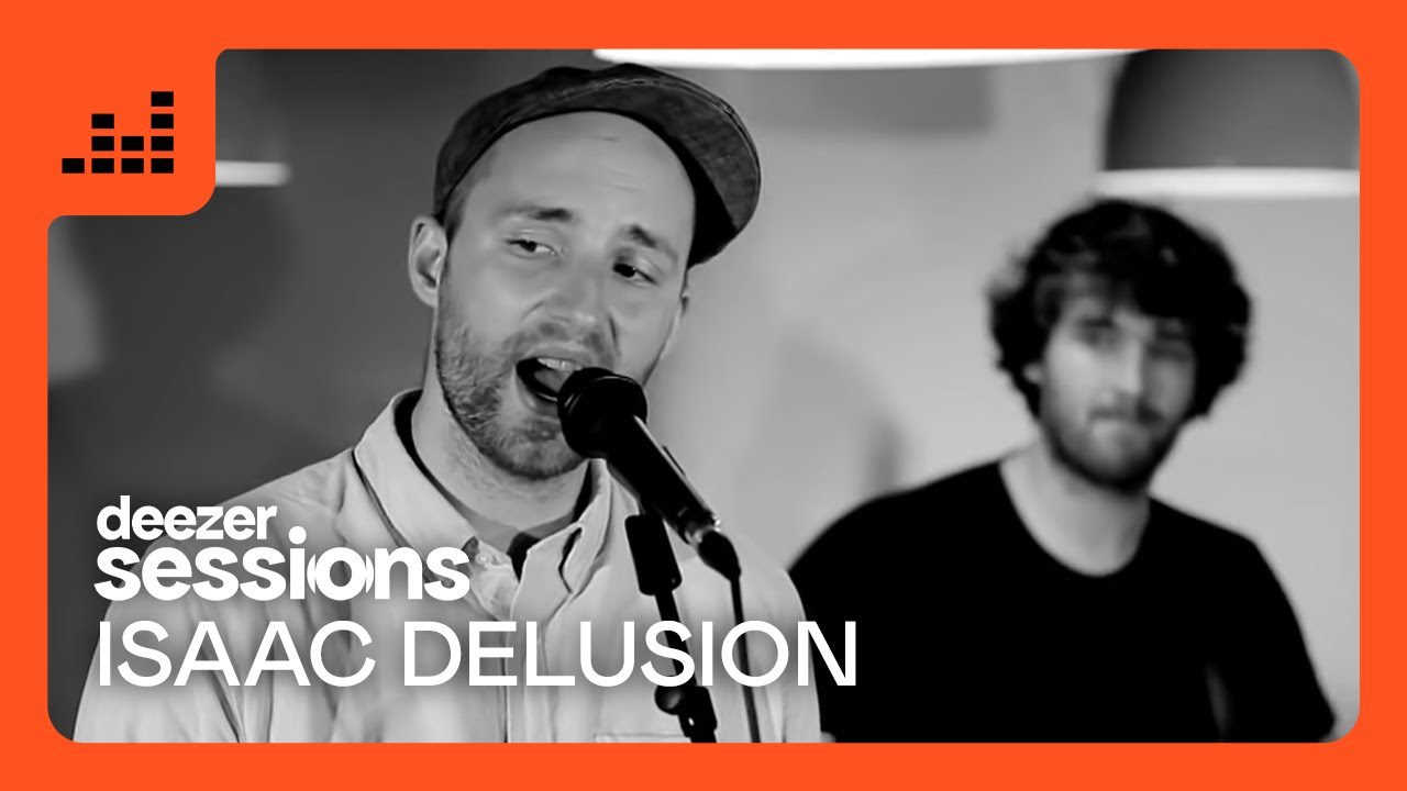 Isaac Delusion | Deezer Sessions