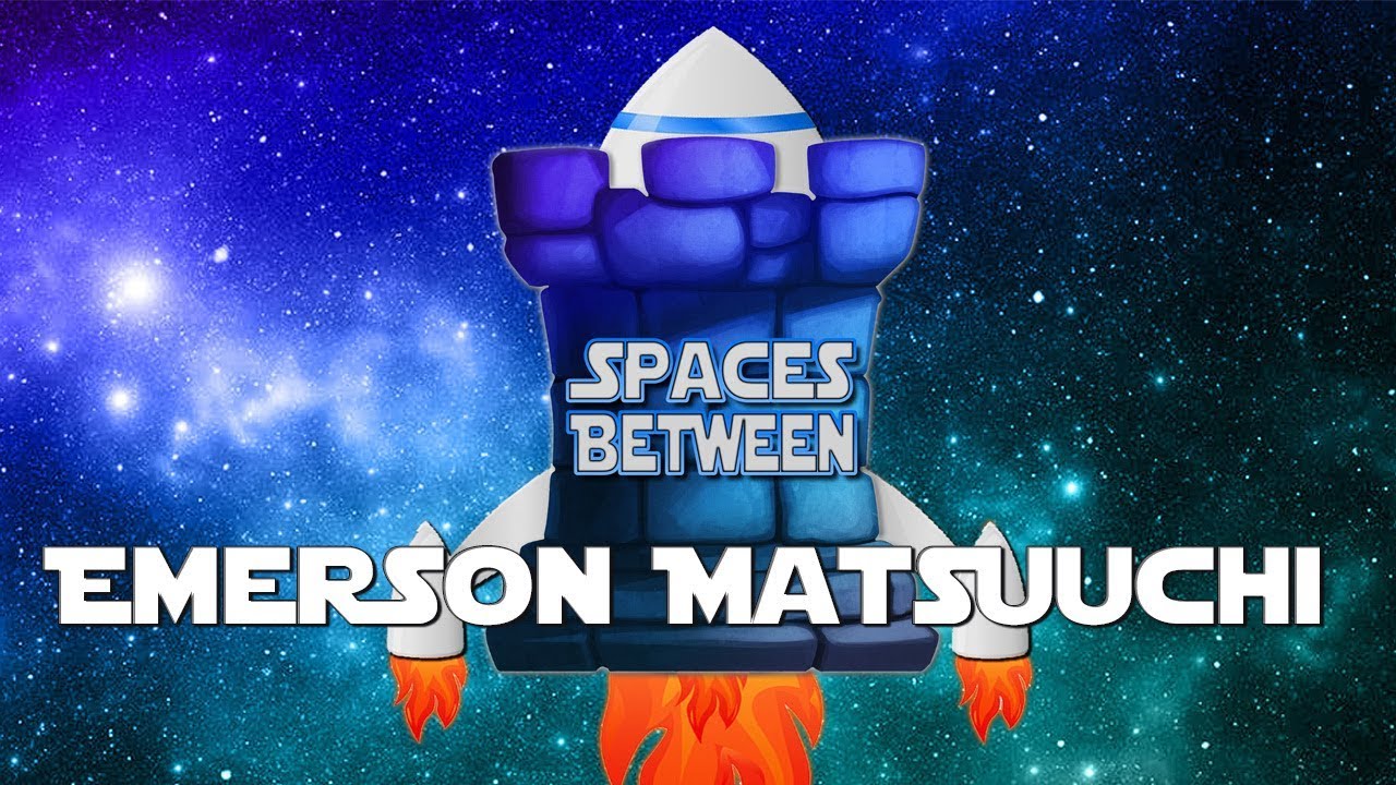 Spaces Between Ep 15 Emerson Matsuuchi