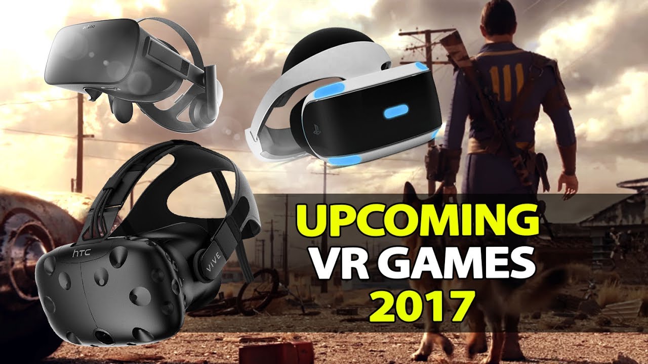 20 Awesome Upcoming VR Games 2017 | HTC Vive, Oculus Rift, PSVR (March-December)