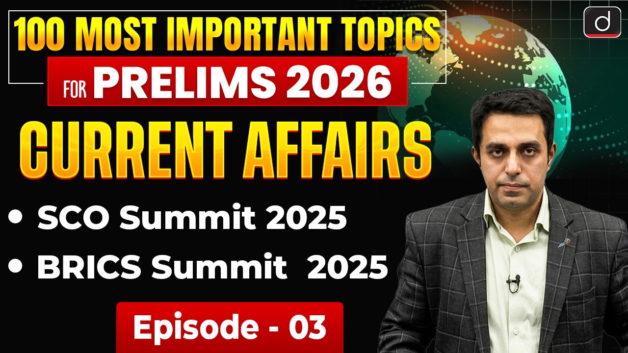 SCO Summit 2025 & BRICS Summit 2025 | Current Affairs | Prelims 2026 | Drishti IAS English