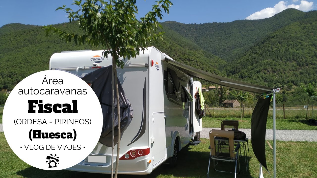 🅿ÁREA de AUTOCARAVANAS🚐 de FISCAL (ORDESA-PIRINEOS)