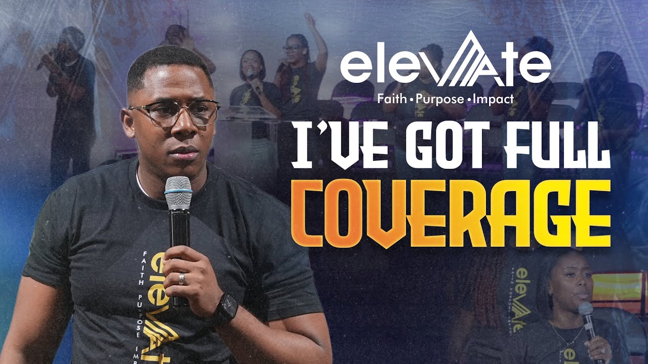 I've Got Full Coverage | Mt. Pisgah Worship Experience
