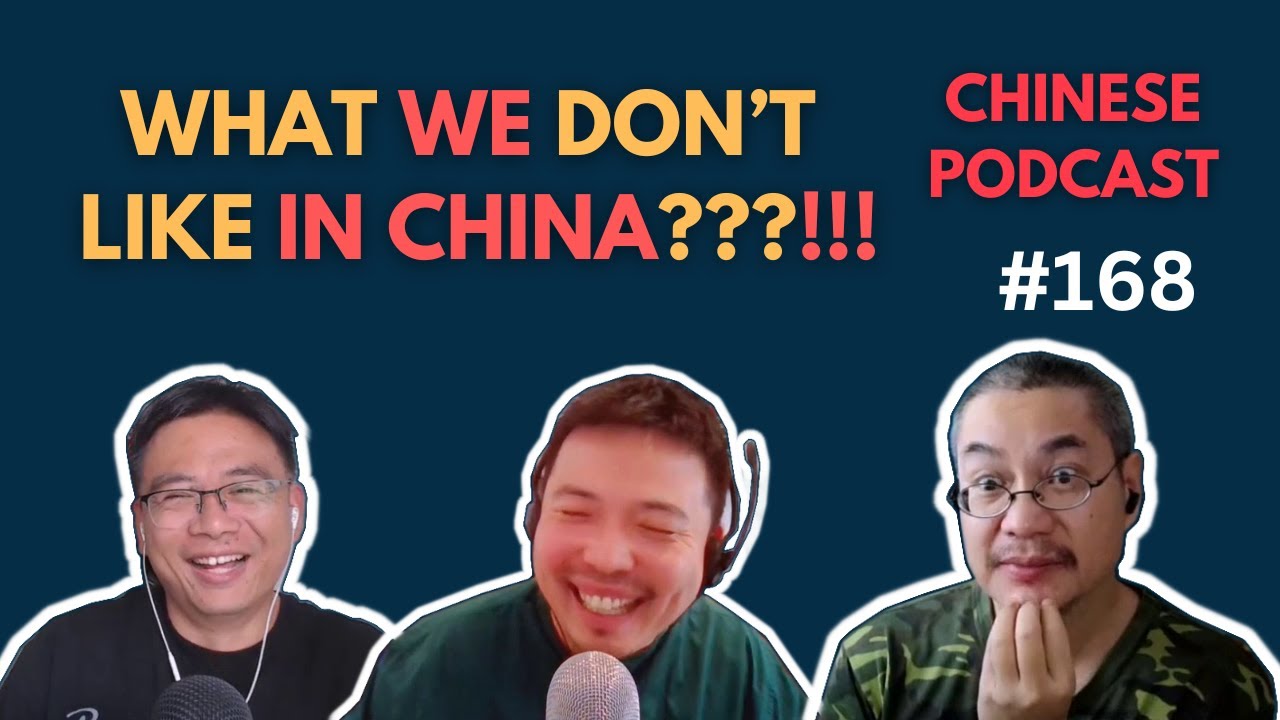What We Don't Like in China | Chinese Podcast #168