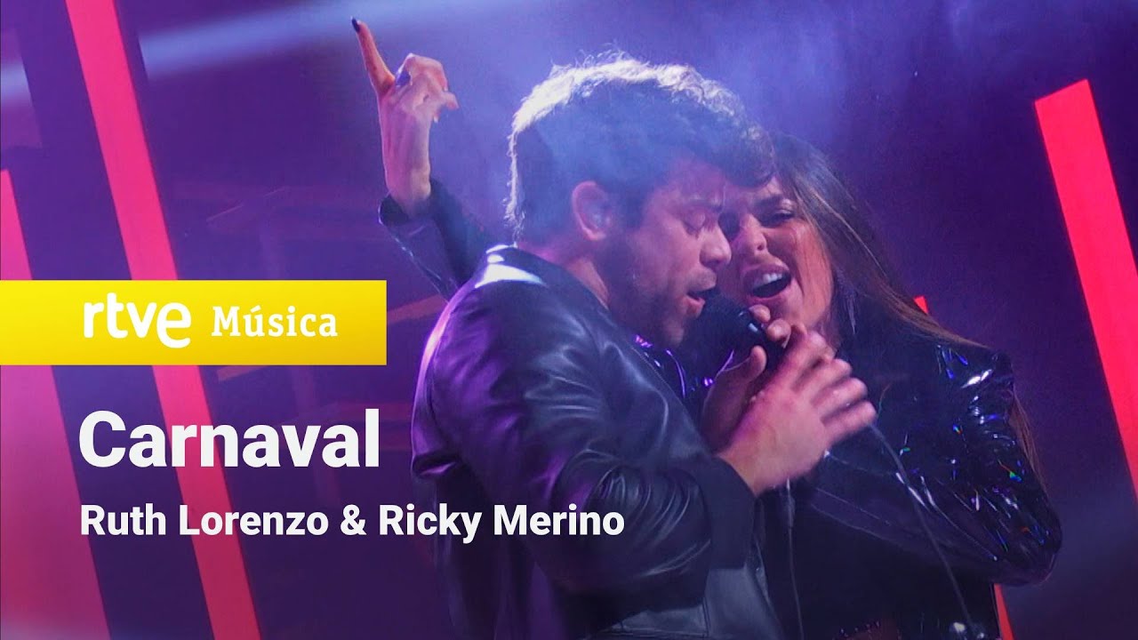 Ruth Lorenzo & Ricky Merino - “Carnaval” (¡Feliz 2022!)