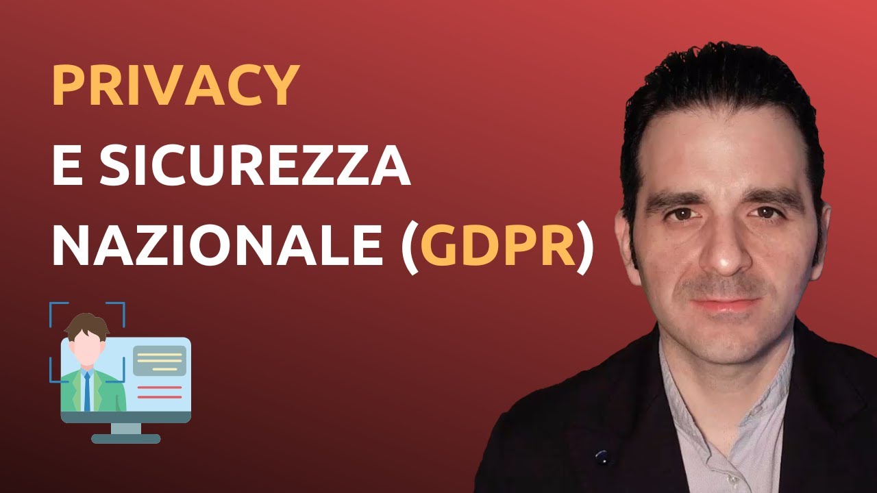 Privacy e sicurezza nazionale nel GDPR
