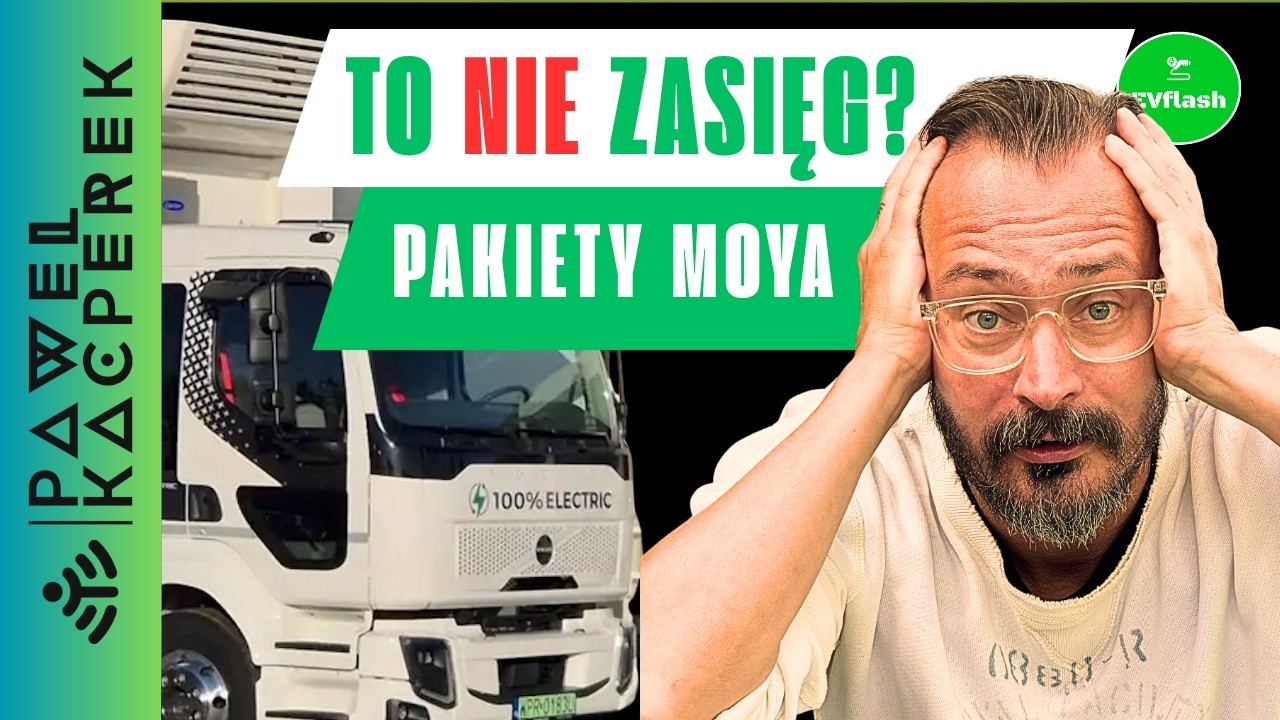 Największym problemem elektrycznych ciężar&oacute;wek nie jest zasięg. Wakacyjne pakiety MOYA | EVflash 23