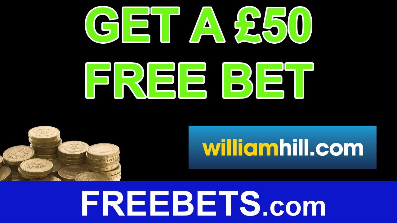 How To Get &pound;50 Free Bet On William Hill