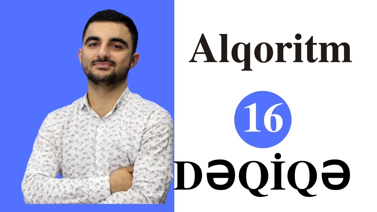 Alqoritm təminatı (16 DƏQİQƏDƏ)