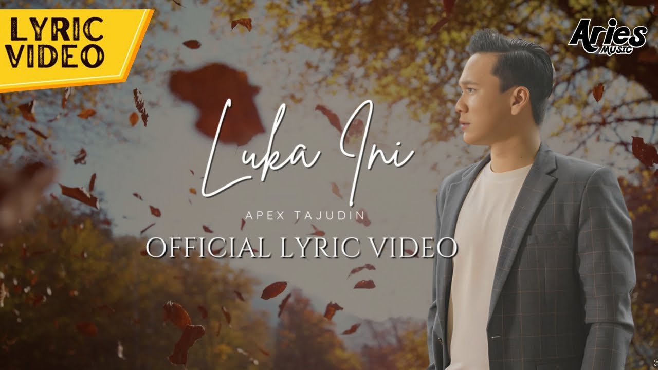 Apex Tajudin - Luka Ini (Official Lyric Video)