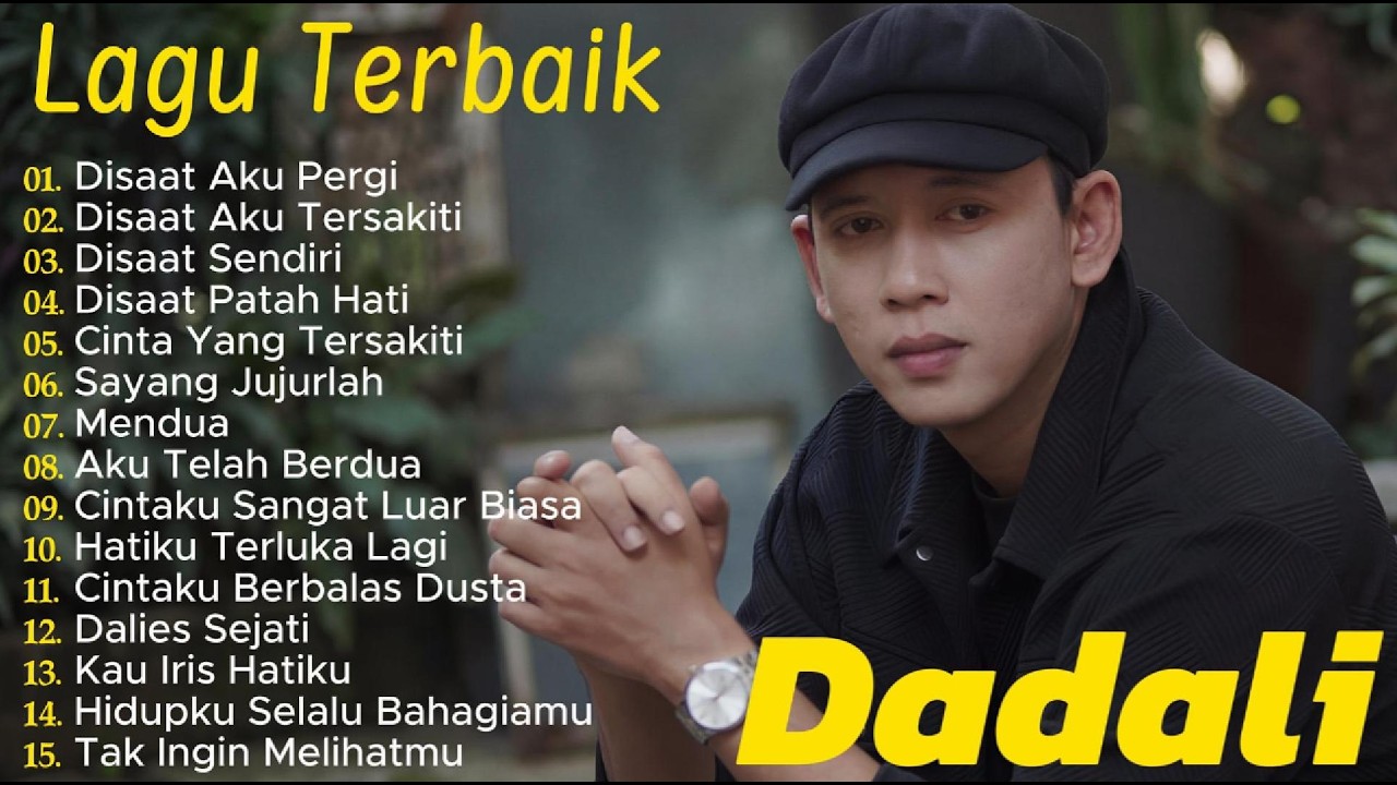 Dadali Full Album Terbaik - Disaat Aku Pergi, Disaat Aku Tersakiti, Disaat Sendiri