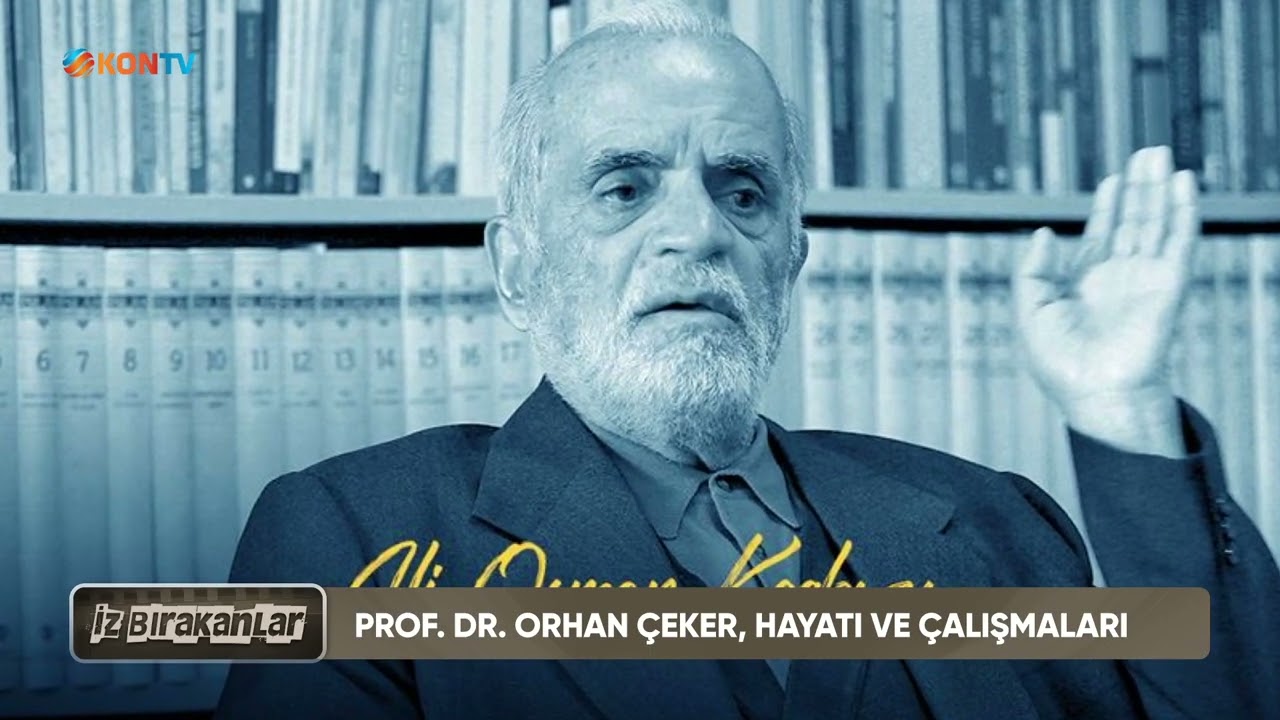İZ BIRAKANLAR - ORHAN ÇEKER - 30 OCAK 2025