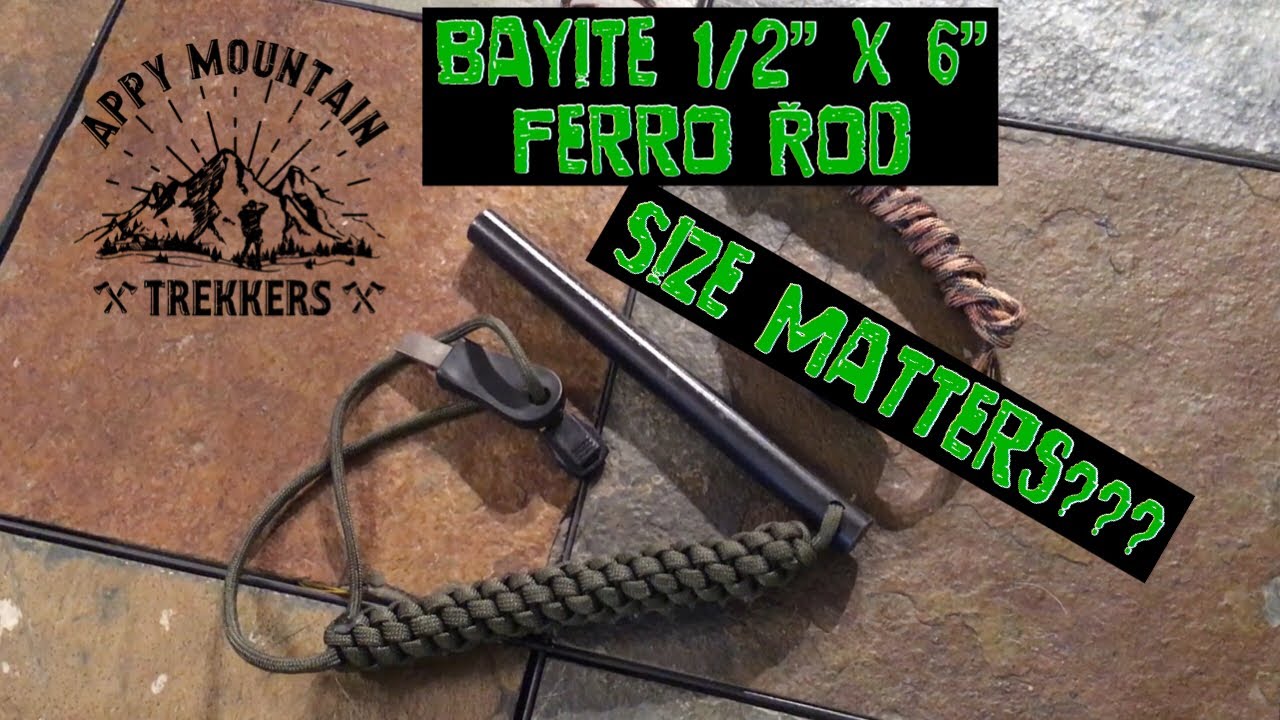 Bayite 1/2” x 6” Ferro Rod Review-Size Matters?
