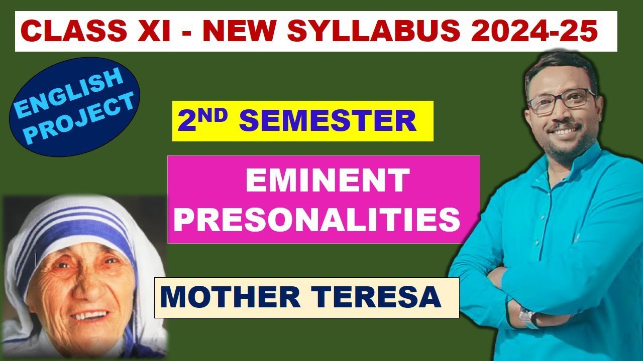 ENGLISH PROJECT - CLASS XI/11- 2nd SEMESTER -10 MARKS - EMINENT PERSONALITIES - Mother Teresa/মাদার