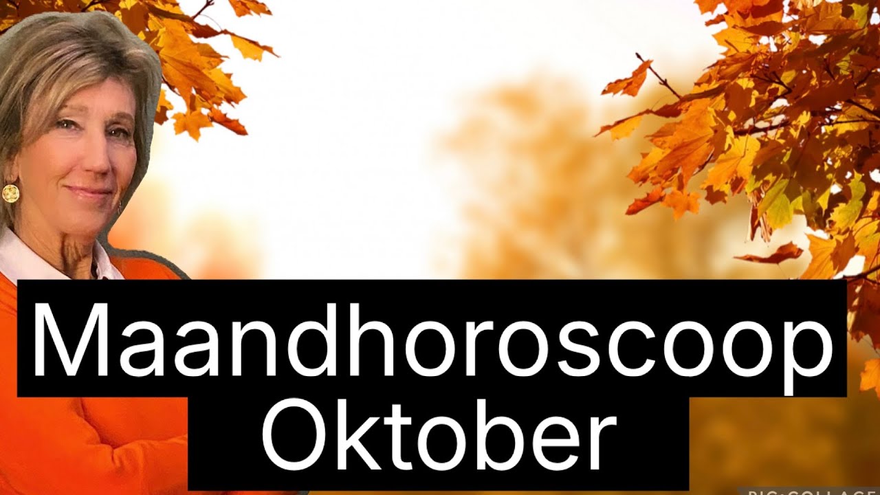 ASTROLOGIE MAANDHOROSCOOP OKTOBER 2025 DOOR ASTROLOOG IRMA VAN DER WIJK #maandhoroscoopoktober2025,