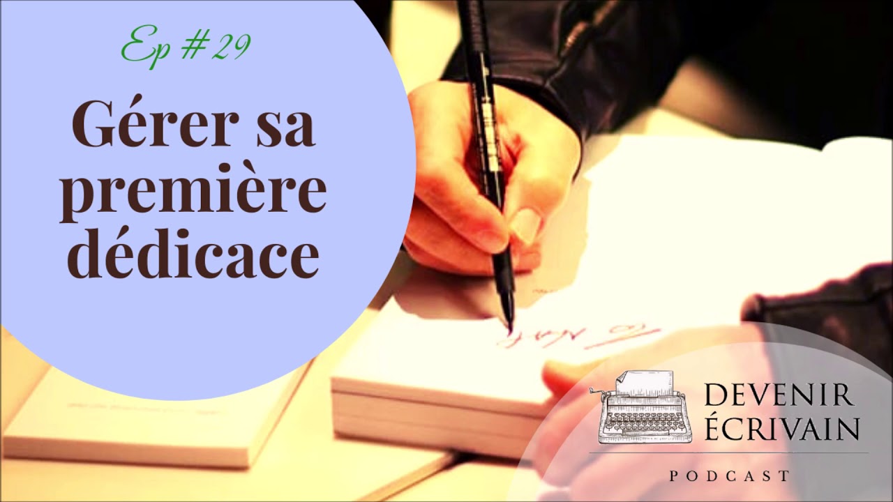 Ep #29 - Préparer sa première séance de dédicace