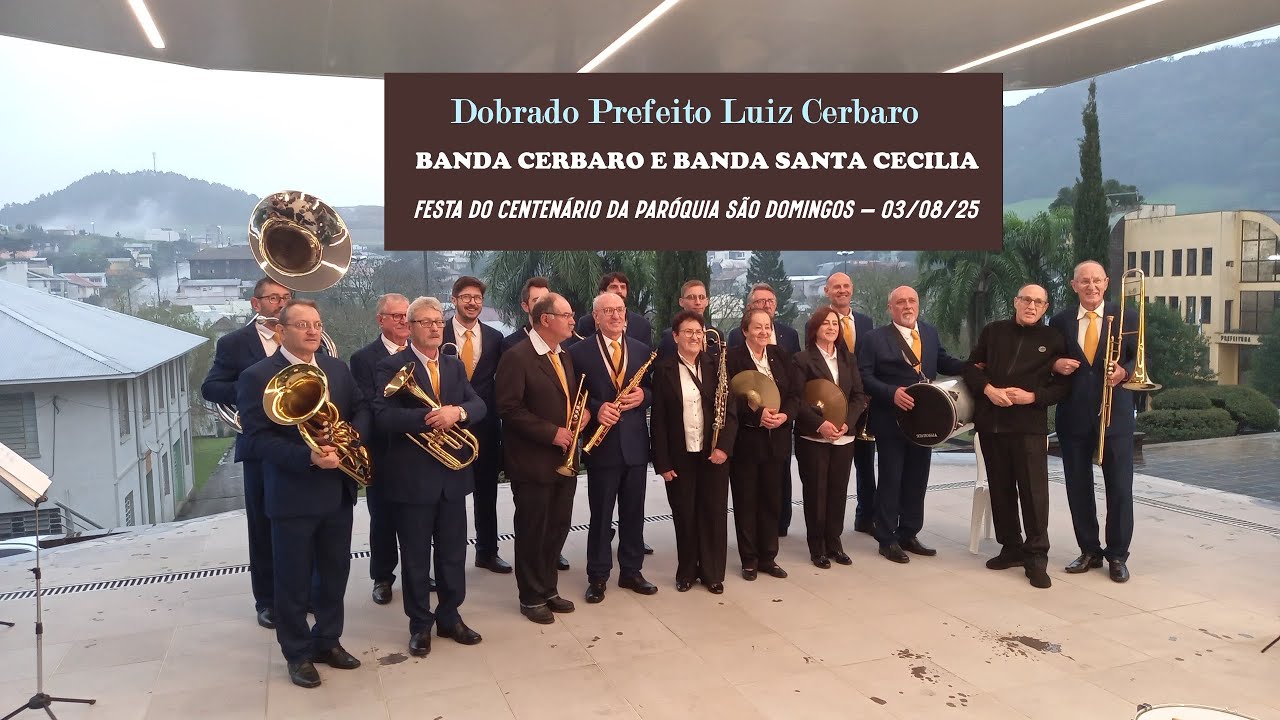 Bandas Cerbaro e Santa Cecília - Dobrado Prefeito Luiz Cerbaro