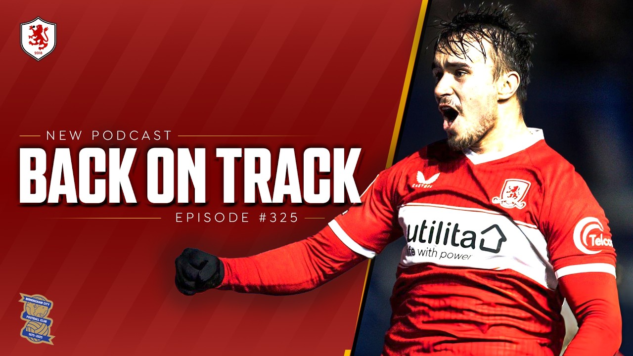 BORO CLINCH BIG WIN OVER BIRMINGHAM 💪 | Birmingham 1-3 Middlesbrough | Boro Breakdown EP 325
