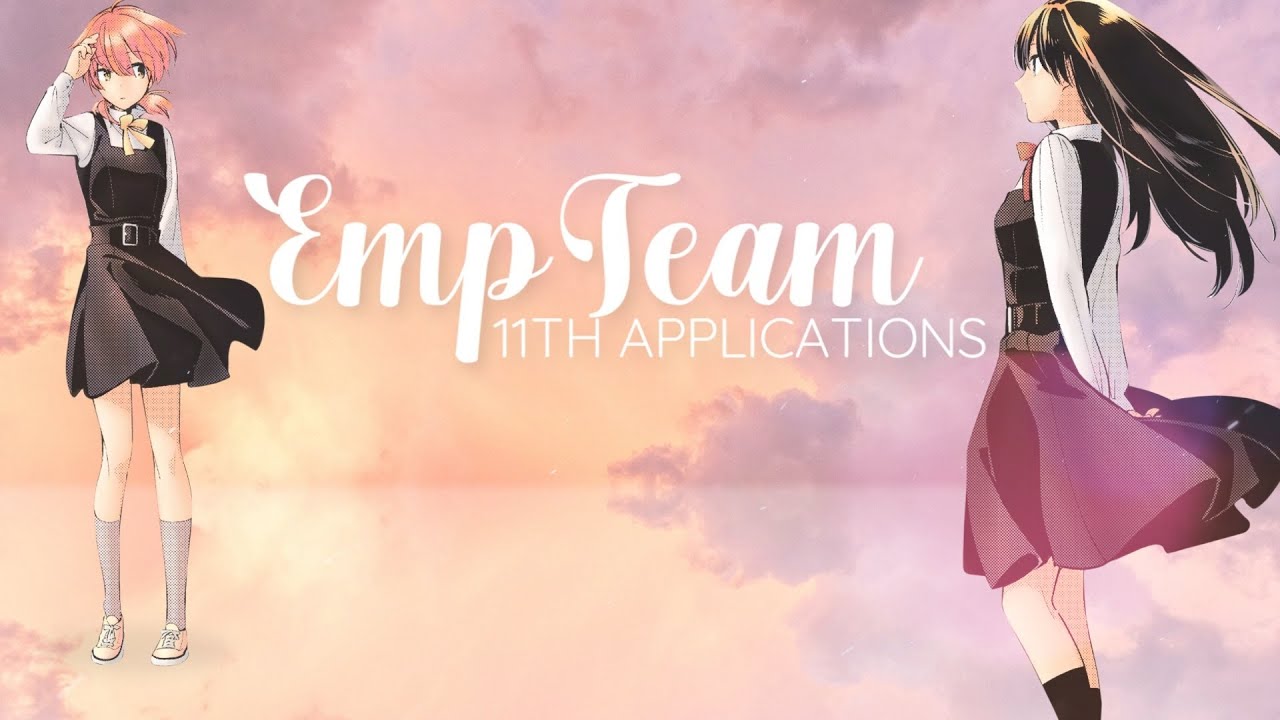 {EmpTeam♥} Eleventh Applications