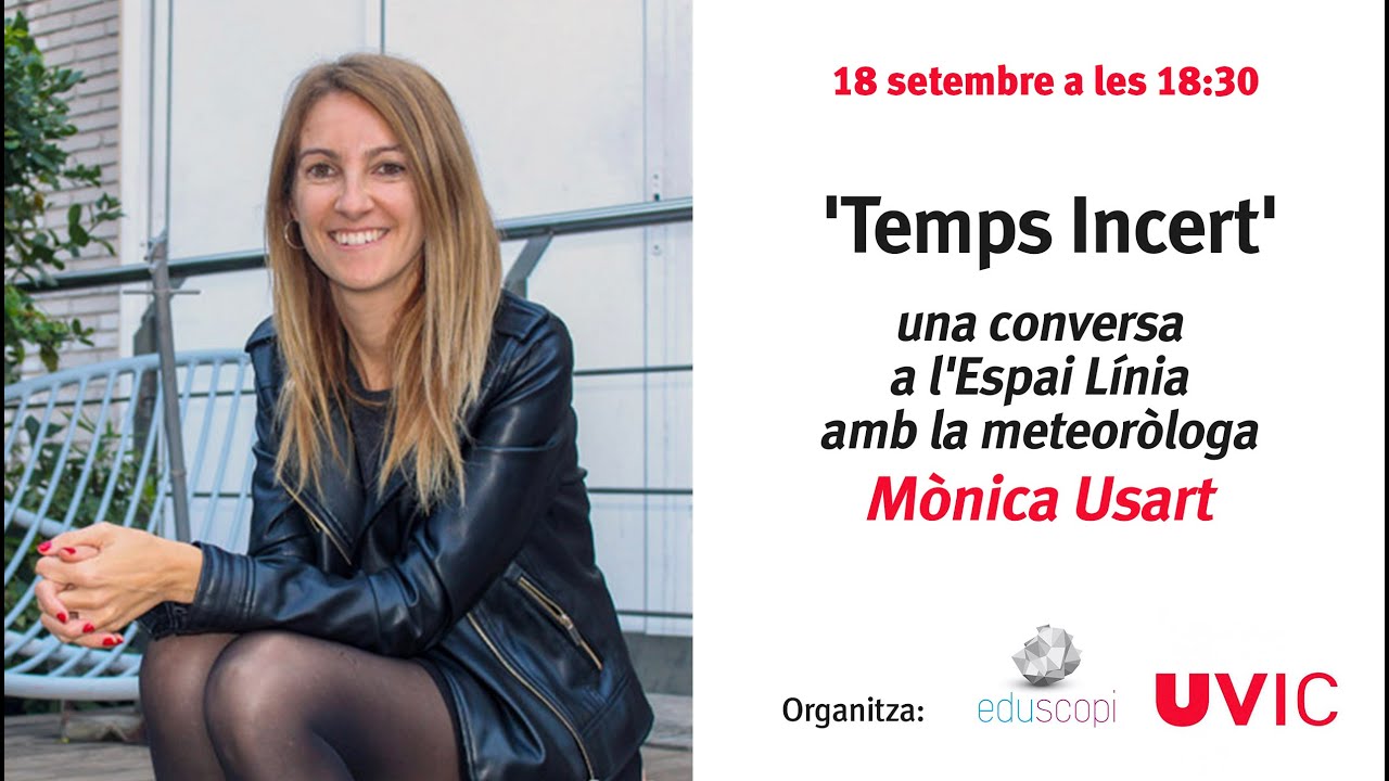 'Temps Incert’, una conversa amb la meteoròloga Mònica Usart